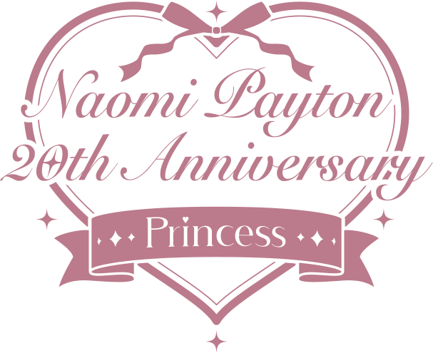 『Naomi Payton 20th Anniversary Princess』