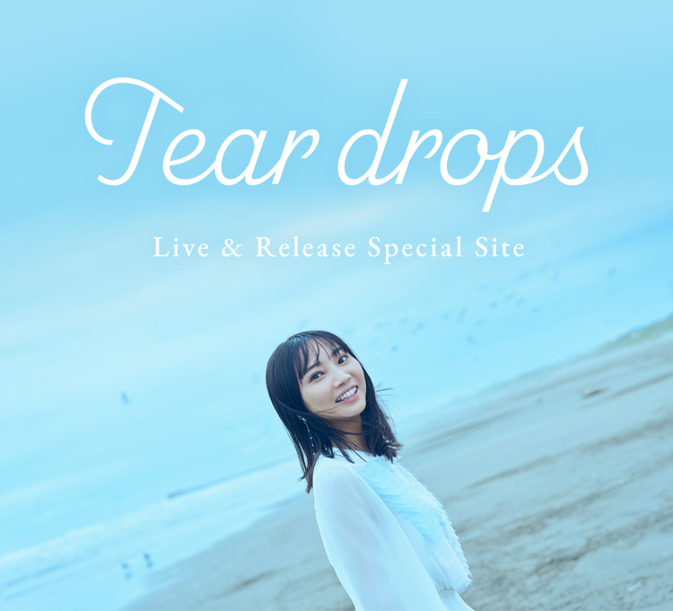 Tear dropsLive & Release Special Site